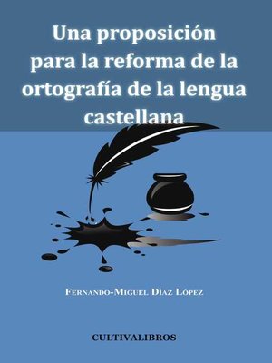 cover image of Una proposición para la reforma de la ortografía de la lengua castellana